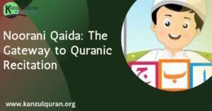 Noorani Qaida: The Gateway to Quranic Recitation