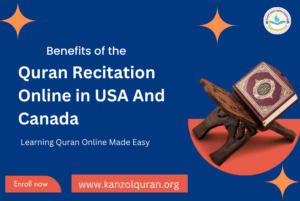 Benefits of Online Quran Recitation with Tajweed in USA & Canada - Benefits You'll Love