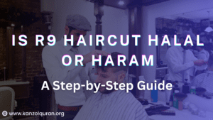 Is R9 Haircut Halal or Haram? Exploring the Islamic Perspective