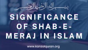 The Blessings of Rajab: Significance of Shab-e-Meraj in Islam